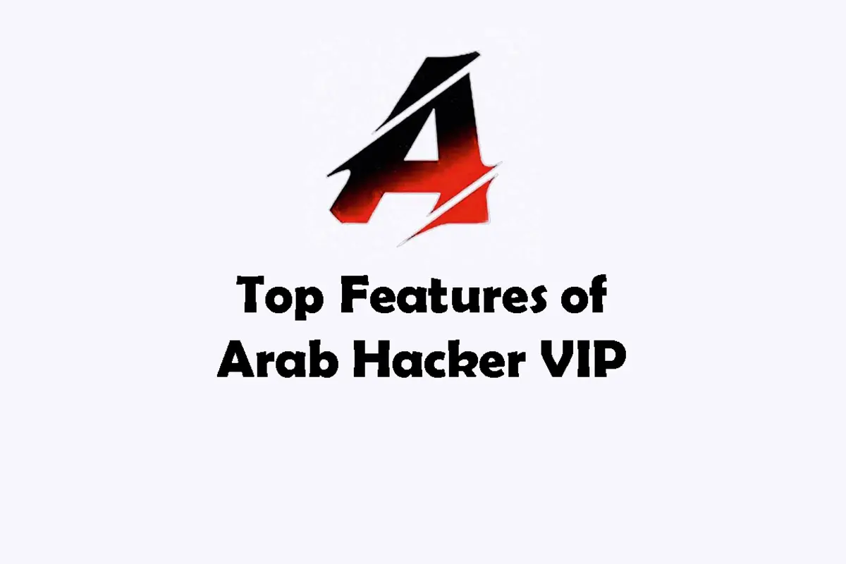 Top Features of Arab Hacker VIP for Best Game Impact